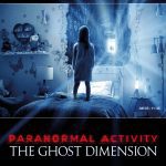 Paranormal Activity The Ghost Dimension has a poster Paranormal Activity The Ghost Dimension