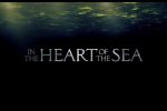 In The Heart of the Sea – The final trailer