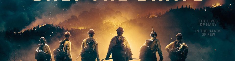 Only the Brave has a poster