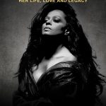 Diana Ross: Her Life, Love and Legacy