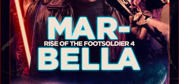Rise of the Footsoldier 4: Marbella