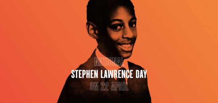 “Never Forget Stephen Lawrence” – In support of Stephen Lawrence Day