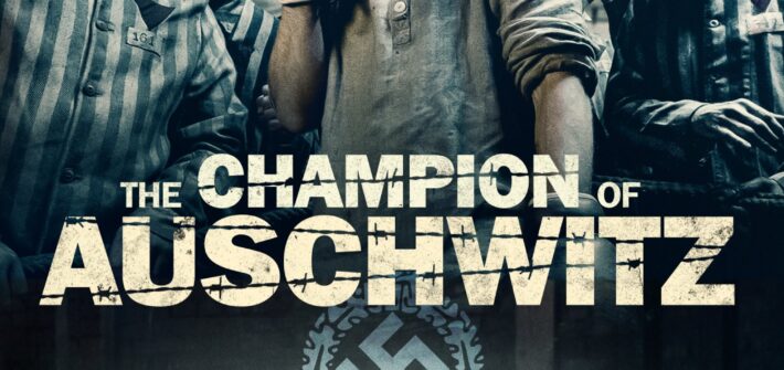The Champion of Auschwitz