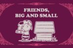 Take Care with Peanuts – Friends, Big and Small