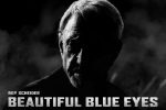 Roy Scheider’s Last Ever Film – ‘Beautiful Blue Eyes’ set for Worldwide Release This Summer