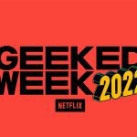 Geeked Week Returns With New Trailer, Host Lineup and More Details GWK22_LOGO_RGB-2_copy