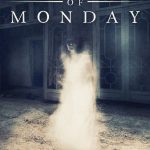 The Ghosts of Monday