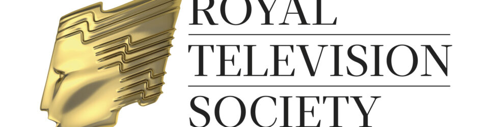 Royal Television Society Opens Entries for the RTS Student Television Awards 2023