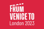 Tickets now on sale for “From Venice To London 2023”