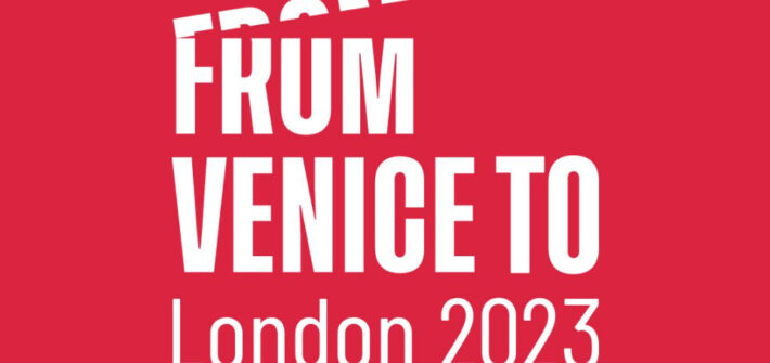 Venice Film Festival revisits London with “From Venice To London 2023”