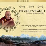 Never Forget Tibet – The Dalai Lama’s Untold Story
