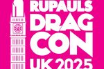 RuPaul’s Dragcon UK sashays back to London in 2025