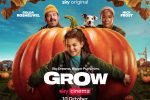 Read Sky Unveils First Look Trailer and Poster for Sky Original Family Film GROW Sky Unveils First Look Trailer and Poster for Sky Original Family Film GROW